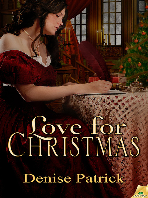 Title details for Love for Christmas by Denise Patrick - Available
